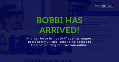 Bobbi has arrived! Another force brings 24/7 agentic support to its communities, expanding access to trusted policing information online.