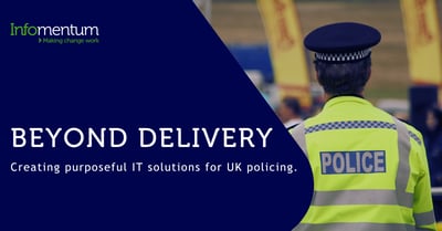 Beyond Delivery. Creating purposeful IT solutions for UK policing.