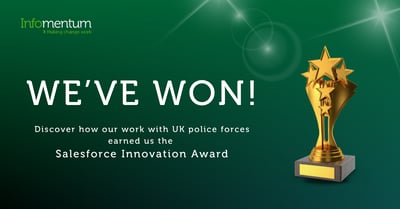 We've won! Discover how our work with UK police forces earned us the  Salesforce Innovation Award.